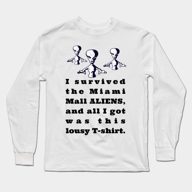 Miami Mall Aliens! Long Sleeve T-Shirt by DMcK Designs